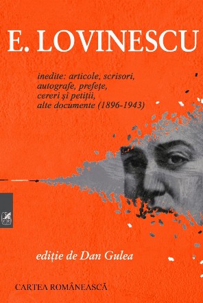 Inedite: articole, scrisori, autografe, prefete, cereri si petitii, alte documente (1896-1943)