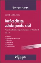 Ineficacitatea actului juridic civil Practica