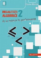 Inegalităţi algebrice (2). De la iniţiere la performanţă