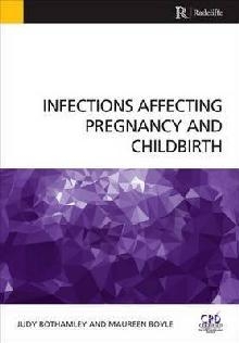 Infections Affecting Pregnancy and Childbirth