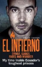 Infierno: Drugs Gangs Riots and