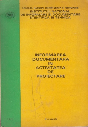 Informarea Documentara in Activitatea de Proiectare