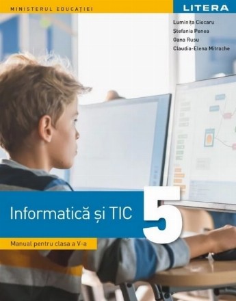 Informatică şi TIC : manual pentru clasa a V-a