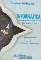 Informatica. Manual pentru clasa a XI-a, Varianta C++, Filiera teoretica, profil matematica-informatica