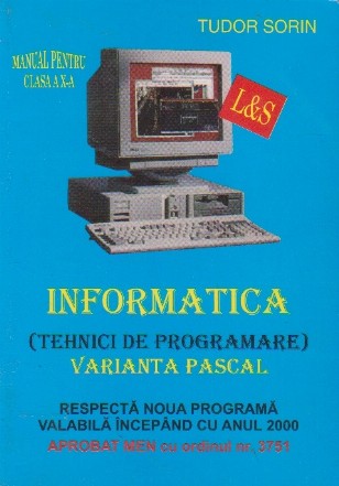 Informatica. Manual pentru clasa a X-a. Varianta Pascal