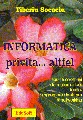 Informatica privita... altfel sau 16 chestiuni de matematica, teorie, programare de sistem si networking