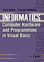 Informatics. Computer Hardware and Programming in Visual Basic