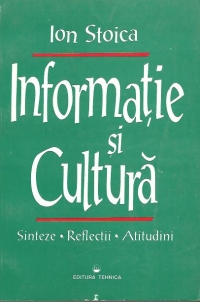 Informatie si cultura - Sinteze. Reflectii. Atitudini