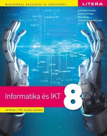 Informatika és IKT : tankönyv a VIII. osztály számára