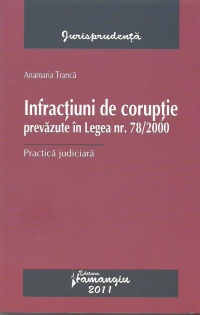 Infractiuni de coruptie prevazute in Legea nr. 78/2000 - Practica judiciara