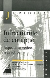 Infractiunile de coruptie - aspecte teoretice si practice