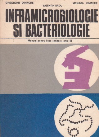 Inframicrobiologie si bacteriologie - Manual pentru licee sanitare, Anul III