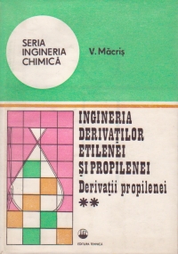 Ingineria derivatilor etilenei si propilenei, Volumul al II-lea - Derivatii propilenei