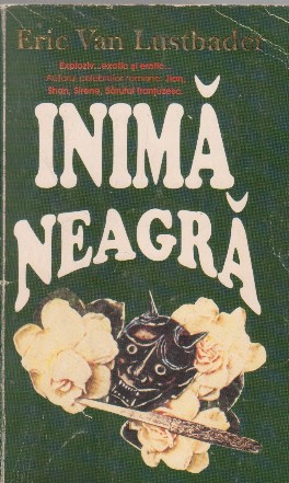 Inima neagra, Volumul I