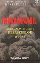 Inimaginabil. Cine supravietuieste dezastrelor si de ce