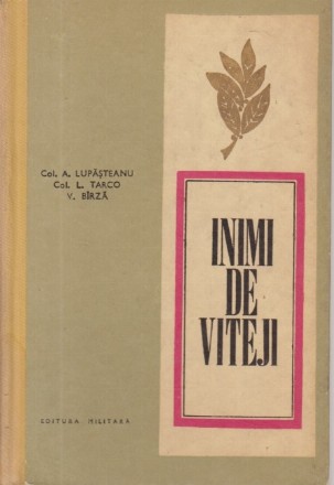 Inimi de viteji - Evocari din zilele lui August 1944