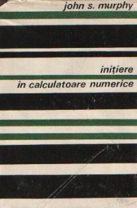 Initiere in calculatoare numerice (J. S. Murphy)