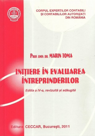 Initiere in evaluarea intreprinderilor. Editia a IV-a, revizuita si adaugita