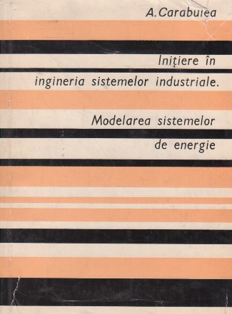 Initiere in ingineria sistemelor industriale. Modelarea sistemelor de energie