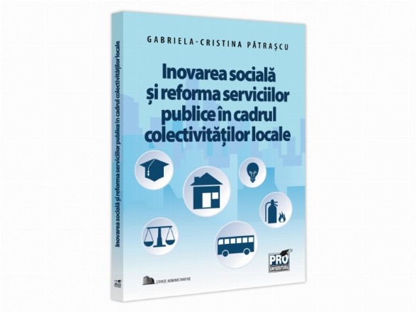 Inovarea socială şi reforma serviciilor publice în cadrul colectivităţilor locale