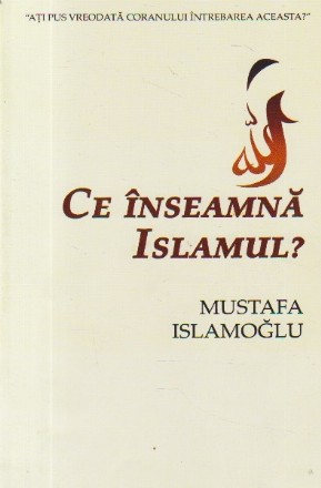 Ce inseamna Islamul?