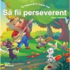 inseamna lumea mea fii perseverent