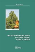 Insectele daunatoare fructificatiei laricelui din Romania. Biologie si combatere