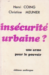 Insecurite urbaine? Une arme pour le pouvoir