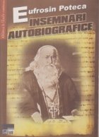 Insemnari autobiografice - Eufrosin Poteca