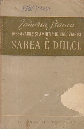 Insemnarile si amintirile unui ziarist - Sarea e dulce