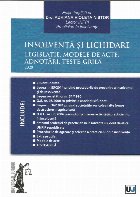 Insolventa si lichidare. Legislatie, modele de acte, adnotari, teste-grila 2020