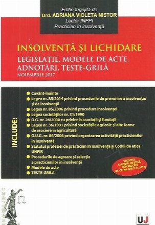 Insolventa si lichidare Legislatie, modele de acte, adnotari, teste-grila Noiembrie 2017