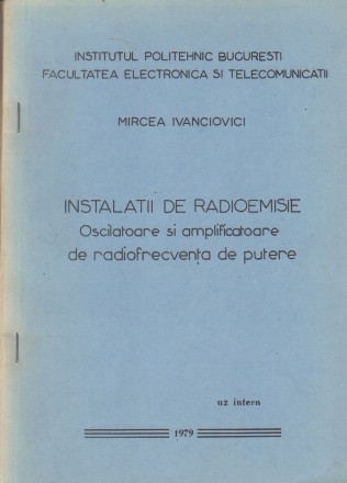 Instalatii de Radioemisie - Oscilatoare si Amplificatoare de Radiofrecventa de Putere