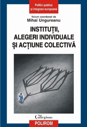 Instituții, alegeri individuale și acțiune colectivă