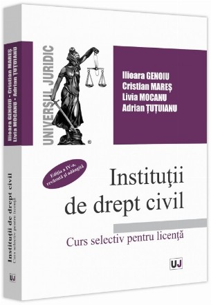 Instituţii de drept civil : curs selectiv pentru licenţă