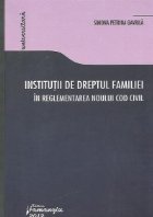 Institutii de dreptul familiei in reglementarea noului Cod civil