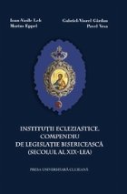 Institutii eclezialistice Compendiu legislatie bisericeasca(secolul