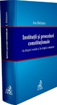 Institutii si proceduri constitutionale - in dreptul roman si in dreptul comparat -