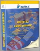 Institutiile Uniunii Europene conform Tratatului de la Lisabona intrat in vigoare la 1 decembrie 2009