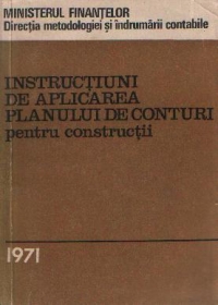 Instructiuni de aplicare a planului de conturi pentru constructii