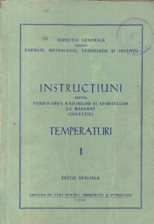 Instructiuni pentru verificarea masurilor si aparatelor de masurat (Colectie)- Temperaturi (1)