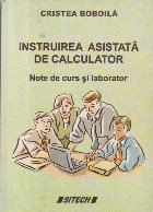 Instruirea asistata de calculator - Note de curs si laborator