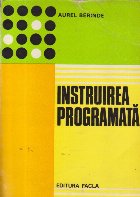 Instruirea programata in invatamintul liceal si tehnic-profesional