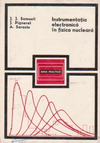 Instrumentatia electronica in fizica nucleara (Masurari de timp si de energie)