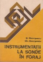 Instrumentatii la sonde in foraj