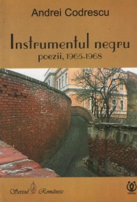 Instrumentul negru. Poezii, 1965-1968