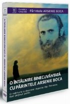 O intalnire binecuvantata cu parintele Arsenie Boca. O marturie a doamnei Aspazia Otel Petrescu, fost detinut 