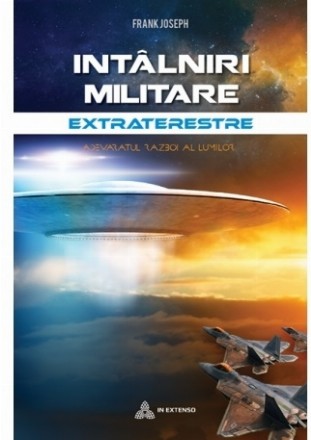 Intalniri militare extraterestre. Adevaratul razboi al lumilor