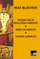 Intamplari irealitatea imediata Inimi cicatrizate