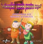 Intamplari vesele pentru copii : Aventurile lui Goanga si Tarlica (audiobook)